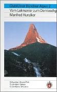 HUNZIKER, Manfred Hunziker, Henry Pierre Schultz - Bündner Alpen - 2: Bündner Alpen tome 2: vom Lukmanier zum Domleschg