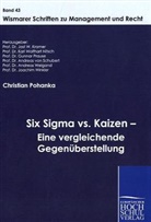 Christian Pohanka, Krame, Jost W. Kramer, Nitsc, Prof. Dr. Jost W. Kramer Prof. Dr. Andreas von Schubert Prof. Dr. Karl Wolfhart Nitsch Prof. Dr. Gunnar Prause Prof. Dr. Andreas Weigand Prof. Dr. Joachim Winkler, Prause u a - Six Sigma vs. Kaizen - Eine vergleichende Gegenüberstellung