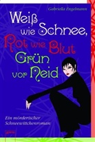 Gabriella Engelmann - Weiß wie Schnee, Rot wie Blut, Grün vor Neid