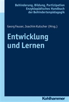Feuse, Georg Feuser, Wolfgang Jantzen, Wolfgang Jantzen u a, Kutsche, Joachi Kutscher... - Entwicklung und Lernen