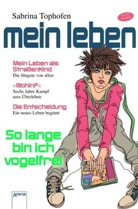 Sabrin Tophofen, Sabrina Tophofen, Veronika Vattrodt - Mein Leben - So lange bin ich vogelfrei. Mein Leben als Straßenkind