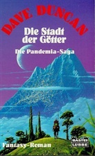 Dave Duncan - Die Pandemia-Saga - Bd. 4: Die Stadt der Götter