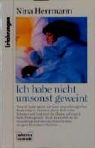 Nina Herrmann - Ich habe nicht umsonst geweint