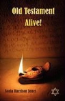 Sonia Harrison Jones - Old Testament Alive!