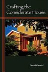 David Gerstel - Crafting the Considerate House