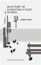 Georges Perec, Georges/ Lowenthal Perec - An Attempt at Exhausting a Place in Paris