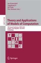 Jiri Fiala, Jiri Fiala et al, Petr Kolman, Jan Kratochvil, Angshen Li, Angsheng Li - Theory and Applications of Models of Computation