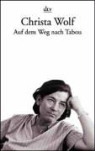 Christa Wolf - Auf dem Weg nach Tabou