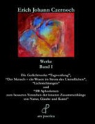 Erich Johann Czernoch - Werke in zwei Bänden Band I