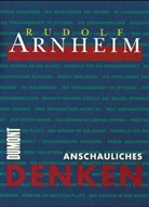 Rudolf Arnheim - Anschauliches Denken
