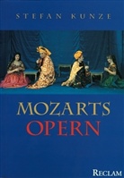 Stefan Kunze - Mozarts Opern