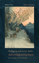 Wolfgang J Bekh, Wolfgang J. Bekh, Wolfgang Johannes Bekh - Adventgeschichten