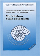 Eva-Mari Bauer, Werne Baur, Gabriel Faust-Siehl, Gabriele Faust-Siehl, H Müller, Hildegar Kasper - Mit Kindern Stille entdecken