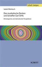 Isabel Weinbuch - Das musikalische Denken und Schaffen Carl Orffs