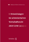 Baker, Baker &amp; McKenzie Zürich, Baker and McKenzie, Frick Joachim G., Glanzmann Lukas, MCKENZIE... - Entwicklung im schweizerischen Wirtschaftsrecht 2009/2010