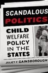 Juliet F Gainsborough, Juliet F. Gainsborough, Juliet F. (Bentley University) Gainsborough, Gainsborough Juliet F. - Scandalous Politics