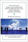 &amp;apos, Rosemary Van Slyke leary, O&amp;apos, Rosemary O'Leary, Rosemary Van Slyke O''''leary, Soonhee Kim... - Future of Public Administration Around the World