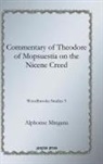 Alphonse Mingana - Commentary of Theodore of Mopsuestia on the Nicene Creed