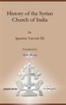 Matti Moosa, Ignatius Yacoub, Ignatius Yacoub III - History of the Syrian Church of India