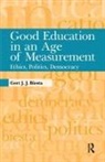 Gert J J Biesta, Gert J. J. Biesta, Professor Gert Biesta, Professor Gert J. J. Biesta - Good Education in an Age of Measurement