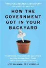 Jeff Gillman, Jeff/ Heberlig Gillman, Eric Heberlig - How the Government Got in Your Backyard