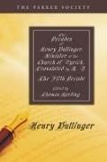 Henry Bullinger, Thomas Harding - The Decades of Henry Bullinger, Minister of the Church of Zurich, Translated by H. I