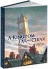 Mark Helprin, Chris Van Allsburg - Kingdom Far and Clear