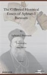 Aphram I Barsoum, Aphram I. Barsoum, Matti Moosa - The Collected Historical Essays of Aphram I Barsoum