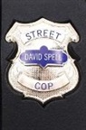 David Spell - Street Cop