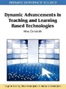 Nikos Karacapilidis, Eugenia M. W. Ng, Mahesh Raisinghani, Mahesh S. Raisinghani - Dynamic Advancements in Teaching and Learning Based Technologies