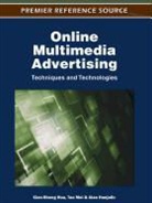 Alan Hanjalic, Xian-Sheng Hua, Tao Mei - Online Multimedia Advertising