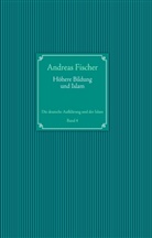 Andreas Fischer - Höhere Bildung und Islam