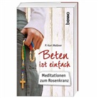 Karl J. Wallner - Beten ist einfach