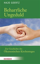 Hajo Boertz, Hajo Goertz - Beharrliche Ungeduld