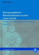Silke Trumpa - Elternperspektiven - Rekonstruktionen an einer Freien Schule