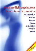 Franz J. Weißenböck, Franz Josef Weissenböck - eva@oestlichvoneden.com