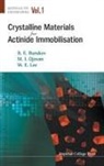 Boris E Burakov Et Al, Boris E Burakov, Boris E (V G Khlopin Radium Inst Burakov, Boris E. Burakov, Boris E. Ojovan Burakov, Lee... - Crystalline Materials for Actinide Immobilisation