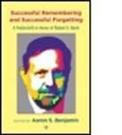 Aaron S. Benjamin, Aaron S. (University of Illinois At Urba Benjamin, Aaron S. Benjamin, Benjamin Aaron S. - Successful Remembering and Successful Forgetting