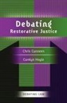 Chris Cunneen, Chris Hoyle Cunneen, Carolyn Hoyle, Peter Cane - Debating Restorative Justice