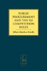 Albert Sanchez Graells, Sanchez Graells, Albert Sanchez Graells - Public Procurement and the EU Competition Rules