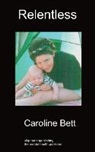 Caroline Bett - Relentless