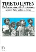 peter Jenkins, Laurence Taylor, Laurie Taylor - Time to Listen: The Human Aspect in Development