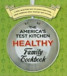 America&amp;apos, Daniel J America's Test Kitchen (EDT)/ Van Ackere, Daniel J s Test Kitchen (EDT)/ Van Ackere, America'S Test Kitchen, Editors at America's Test Kitchen - The America's Test Kitchen Healthy Family Cookbook
