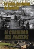 Jean-Yves Mary, Jean-Yves Mary, MARY JEAN YVES, Pascal Kerger - CORRIDOR DES PANZERS MAI 1940 -LE-