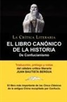 Juan Bautista Bergua, Confucio, Confucius - El Libro Canonico de La Historia de Confucianismo. Confucio. Traducido, Prologado y Anotado Por Juan Bautista Bergua