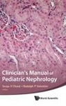Deepa H Chand &amp; Rudolph P Valentini, Deepa H Chand, Deepa H. Chand, Deepa H Chand, Rudolph P Valentini, Rudolph P Valentini... - Clinician's Manual Of Pediatric Nephrology
