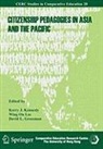 David L. Grossman, Kerry Kennedy, Kerry J. Kennedy, Kerry J. (EDT)/ Lee Kennedy, Wing Kennedy, Wing On Lee... - Citizenship Pedagogies in Asia and the Pacific