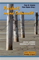 Peter Ripken, Peter W Schulze, Peter W. Schulze - Freiheit, meine Sehnsucht