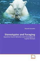 Eduardo Fernandez - Stereotypies and Foraging