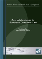 Nik Huls, Johann Niemi-Kiesiläinen, Johanna Niemi-Kiesiläinen, Ud Reifner, Udo Reifner, Helga Springeneer - Overindebtedness in European Consumer Law